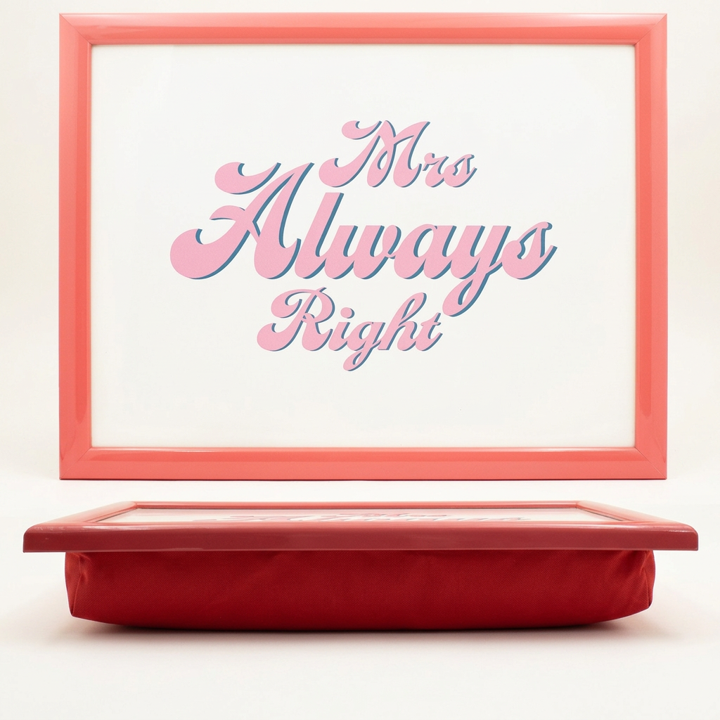 Mrs Always Right Cushioned Lap Tray
